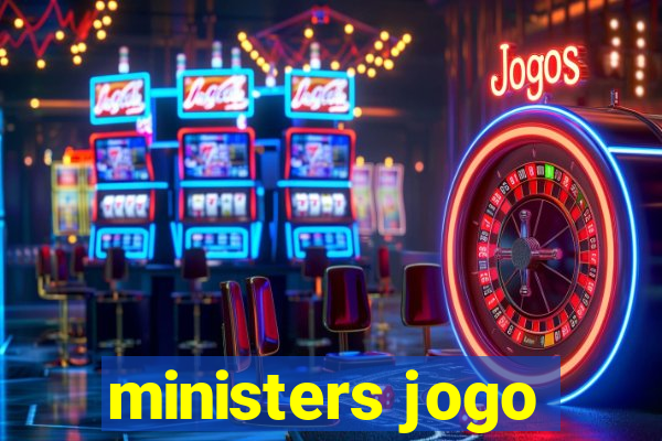 ministers jogo